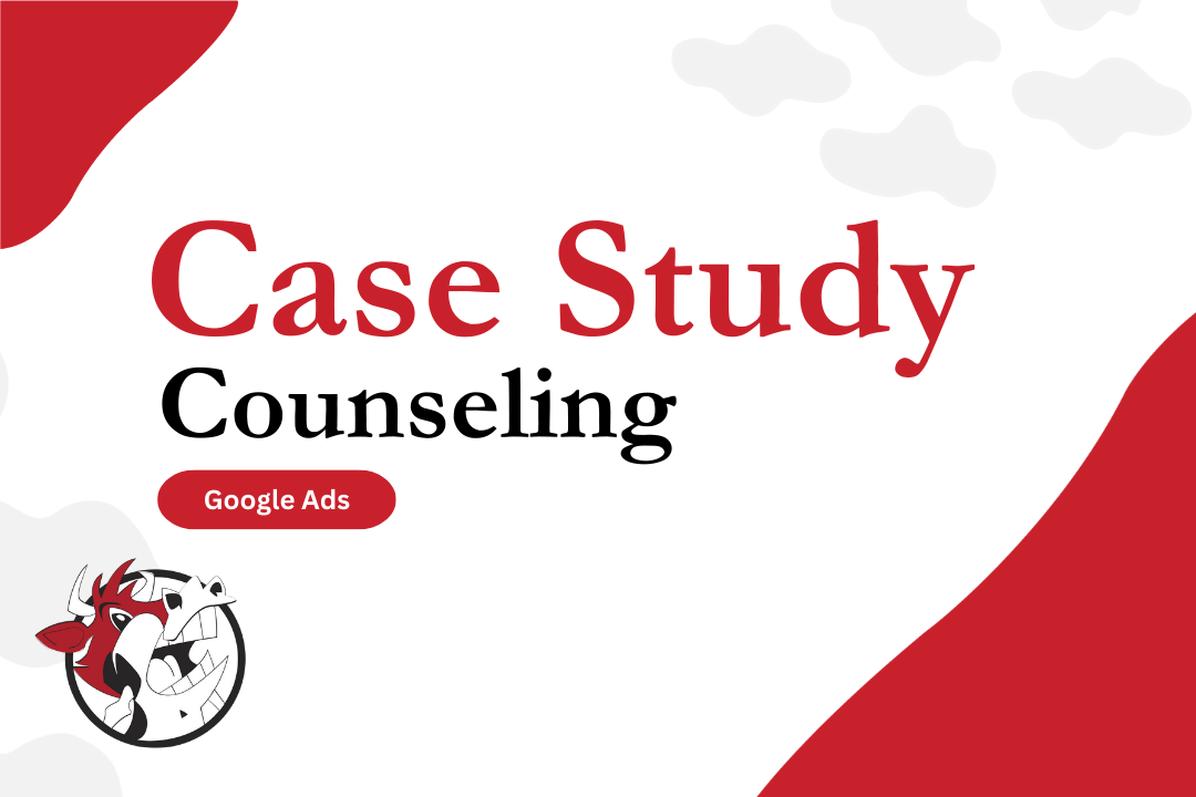 counseling seo case study An image with the word "Case Study" "counseling" , and "google ads"